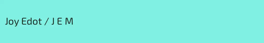 Joy Edot / J E M